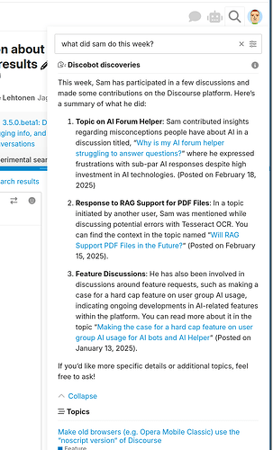 Questa immagine mostra un riepilogo dei contributi di Sam alle discussioni sulla piattaforma Discourse tra il 18 febbraio e il 15 febbraio 2025, concentrandosi sulle informazioni dell'helper del forum AI, sul supporto RAG per file PDF e sulle discussioni sulle funzionalità. (Sottotitolato dall'IA)