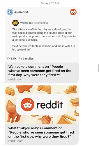 Esta imagem mostra uma discussão de postagem do Reddit onde um usuário comenta sobre um novo desenvolvedor que supostamente foi pego tentando levar o código-fonte do principal aplicativo da empresa para casa em seu primeiro dia, levando à pergunta "Pessoas que viram alguém ser demitido no primeiro dia, por que foram demitidos?" (Legenda por IA)
