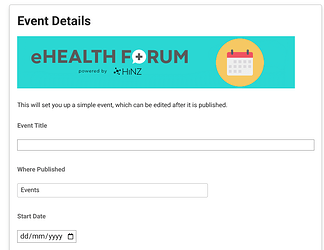 Das Bild zeigt ein Formular für Veranstaltungsdetails für eHEALTH FORUM, organisiert von HINZ, einschließlich Feldern für den Veranstaltungstitel, den Ort und das Startdatum. (Beschriftet von KI)