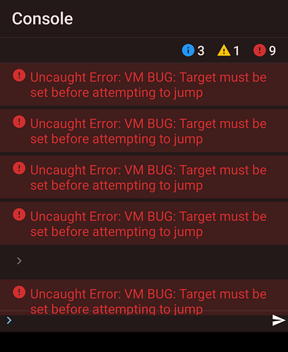 A imagem mostra várias mensagens de erro vermelhas na saída de um console, cada uma declarando "Uncaught Error: VM Bug: Target must be set before attempting to jump". (Legenda por IA)
