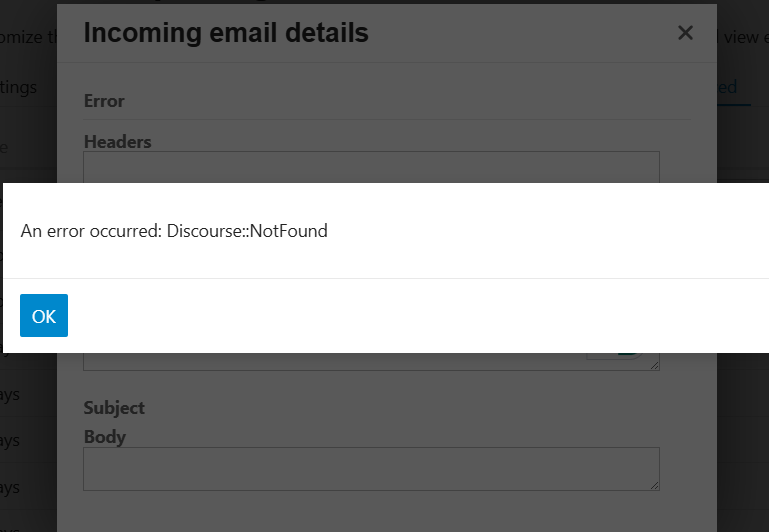 The image shows a user interface with an error message stating "An error occurred: Discourse:NotFound" overlaid on a partially visible form for viewing incoming email details, with an "OK" button to dismiss the alert. (Captioned by AI)